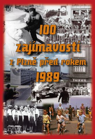 100 zajímavostí z Plzně před rokem 1989