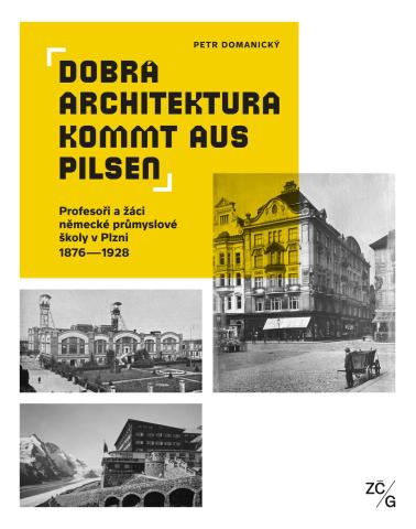 Dobrá architektura kommt aus Pilsen - obálka